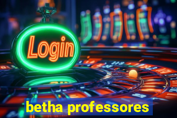 betha professores